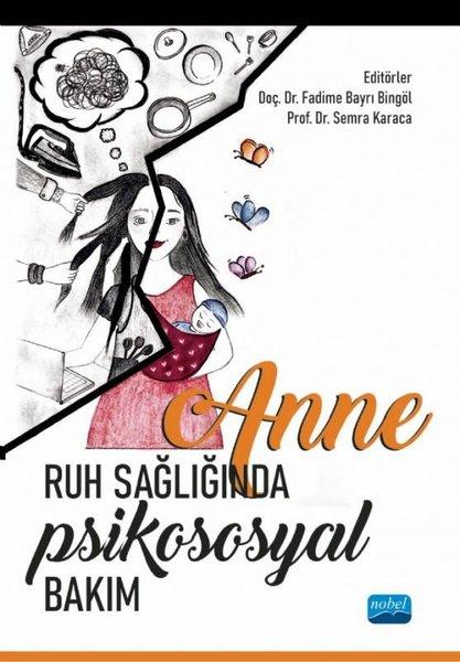 Anne Ruh Sağlığında Psikososyal Bakım | Nobel Akademik Yayıncılık (İnce Kapak)  - Resim 1