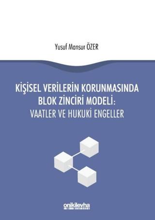 Kişisel Verilerin Korunmasında Blok Zinciri Modeli: Vaatler ve Hukuki Engeller | On İki Levha Yayınları (Ciltsiz)  - Resim 1