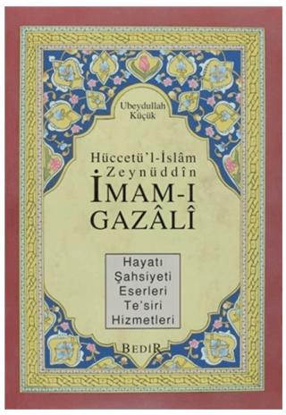 Hüccetü'l-İslam Zeynüddin İmam-ı Gazali | Bedir Yayınları (Ciltsiz)  - Resim 1