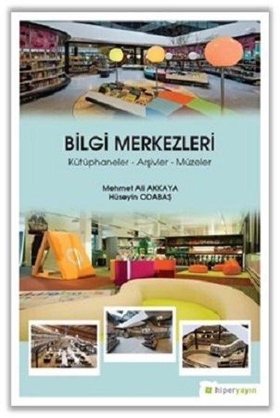 Bilgi Merkezleri: Kütüphaneler-Arşivler-Müzeler | Hiperlink (İnce Kapak)  - Resim 1