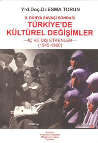 2. Dünya Savaşı Sonrası Türkiye’de Kültürel Değişimler