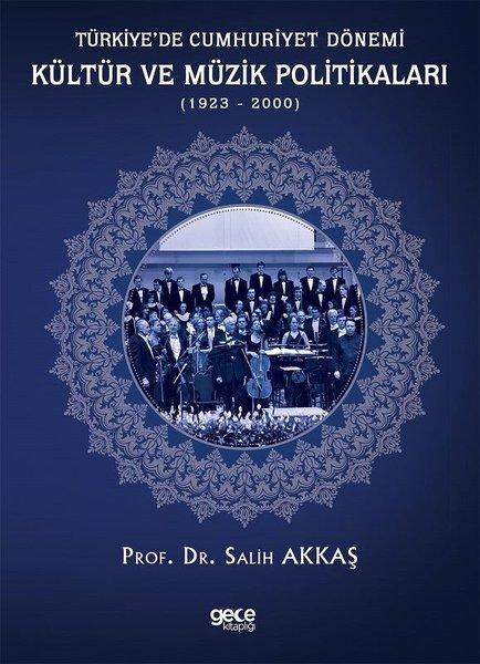 Türkiyede Cumhuriyet Dönemi Kültür ve Müzik Politikaları 1923 - 2000 | Gece Kitaplığı (İnce Kapak)  - Resim 1