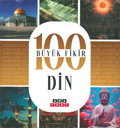 Din (100 Büyük Fikir) - Tuğrul Dursun - Anayurt Yayınları
