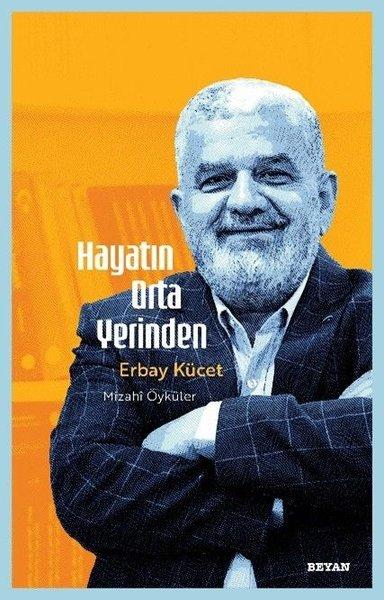 Hayatın Orta Yerinden Mizahi Öyküler | Beyan Yayınları (İnce Kapak)  - Resim 1