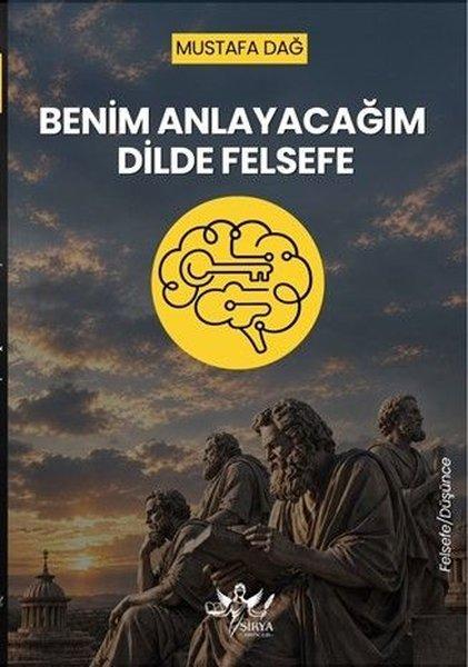 Benim Anlayacağim Dilde Felsefe | Sirya Yayınları (İnce Kapak)  - Resim 1