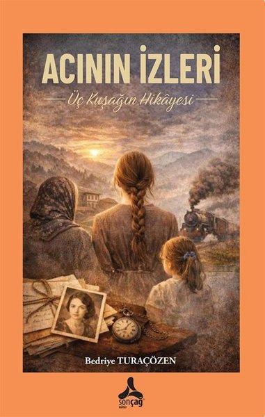 Acının İzleri - Üç Kuşağın Hikayesi | Sonçağ Yayınları (İnce Kapak)  - Resim 1