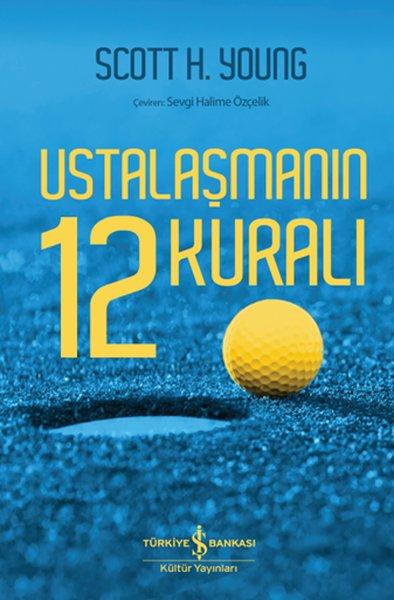 Ustalaşmanın 12 Kuralı | İş Bankası Kültür Yayınları (İnce Kapak)  - Resim 1