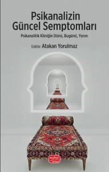 Psikanalizin Güncel Semptomları - Psikanalitik Kliniğin Dünü Bugünü Yarını | Nobel Bilimsel Eserler (İnce Kapak)  - Resim 1
