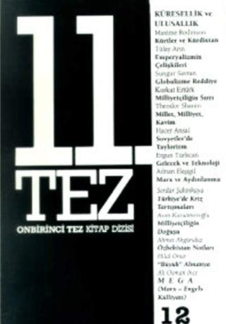11. Tez Kitap Dizisi Sayı: 12 Küresellik ve Ulusallık | Belge Yayınları (Ciltsiz)  - Resim 1