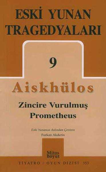 Eski Yunan Tragedyaları 9 - Zincire Vurulmuş Prometheus | Mitos Boyut Yayınları - Tiyatro Oyun Dizisi (İnce Kapak)  - Resim 1
