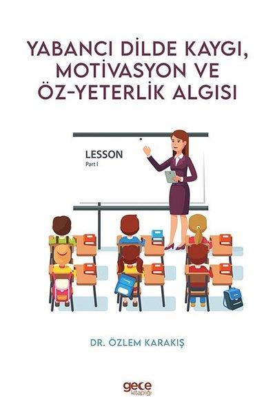 Yabancı Dilde Kaygı Motivasyon ve Öz-yeterlik Algısı - Lesson Part 1 | Gece Kitaplığı (İnce Kapak)  - Resim 1
