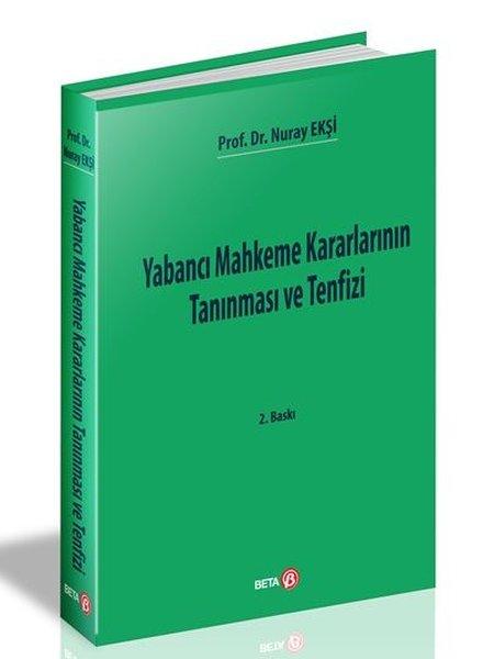 Yabancı Mahkeme Kararlarının Tanınması ve Tenfizi | Beta Yayınları (İnce Kapak)  - Resim 1