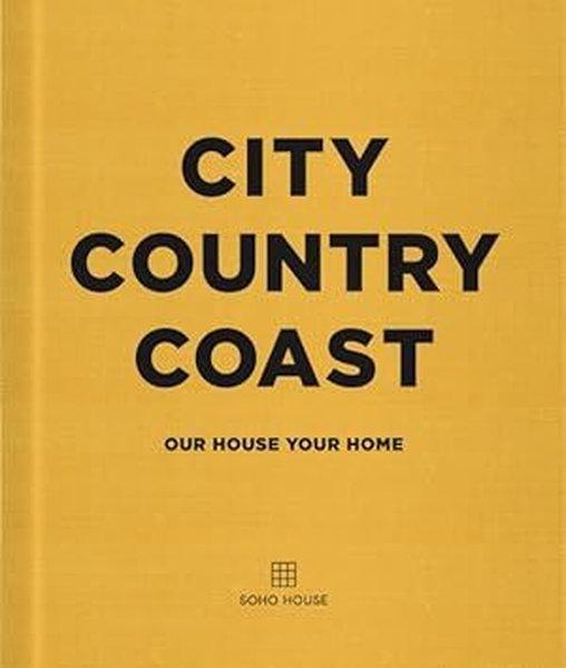 City Country Coast : Our House Your Home | Cornerstone (Ciltli)  - Resim 1