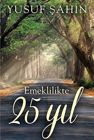 Emeklilikte 25 Yıl