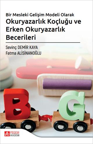 Bir Mesleki Gelişim Modeli Olarak Okuryazarlık Koçluğu ve Erken Okuryazarlık Becerileri