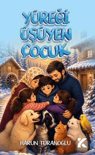 Yüreği Üşüyen Çocuk | Kiba Yayımcılık (Ciltsiz)  - Resim 1