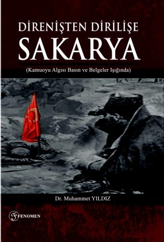 Direnişten Dirilişe Sakarya | Fenomen Yayıncılık (Ciltsiz)  - Resim 1