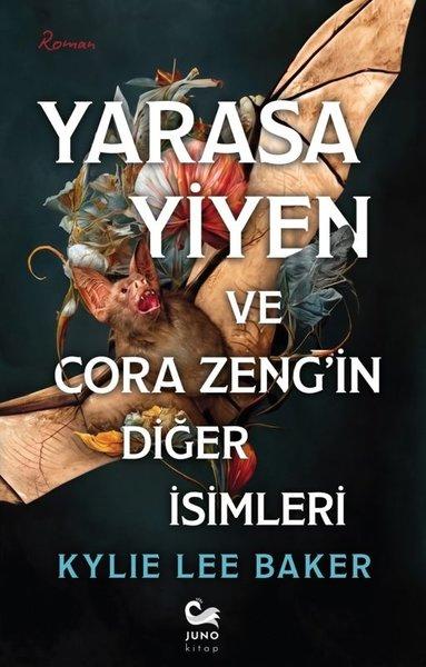 Yarasa Yiyen ve Cora Zeng'in Diğer İsimleri | Juno Kitap (İnce Kapak)  - Resim 1