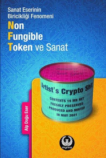 Non-Fungible Token ve Sanat: Sanat Eserinin Biricikliği Fenomeni | Myrina Yayınları (İnce Kapak)  - Resim 1