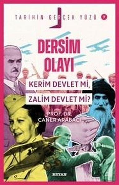 Dersim Olayı - Kerim Devlet mi Zalim Devlet mi? Tarihin Gerçek Yüzü 7 | Beyan Yayınları (İnce Kapak)  - Resim 1