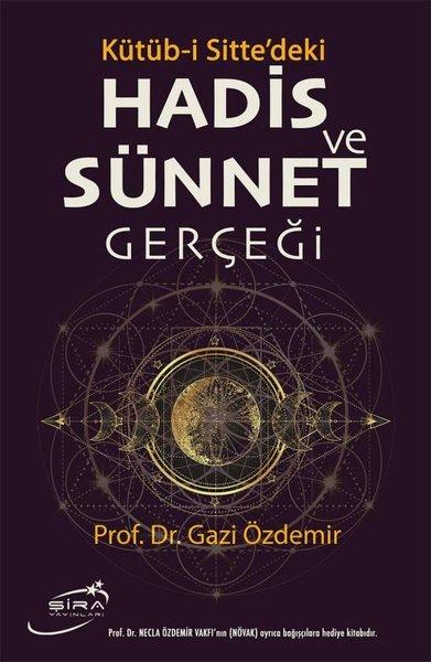 Hadis ve Sünnet Gerçeği: Kütüb-i Sitte'deki | Şira Yayınları (Ciltli)  - Resim 1