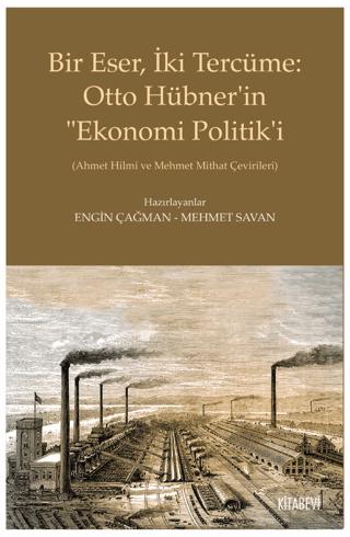 Bir Eser, İki Tercüme: Otto Hübner’in “Ekonomi Politik’i | Kitabevi Yayınları (Ciltsiz)  - Resim 1