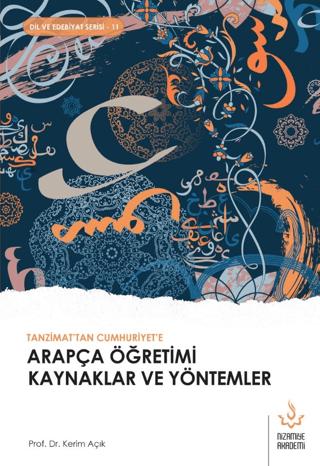 Tanzimattan Cumhuriyete Arapça Öğretimi Kaynaklar ve Yöntemler | Nizamiye Akademi Yayınları (Ciltsiz)  - Resim 1