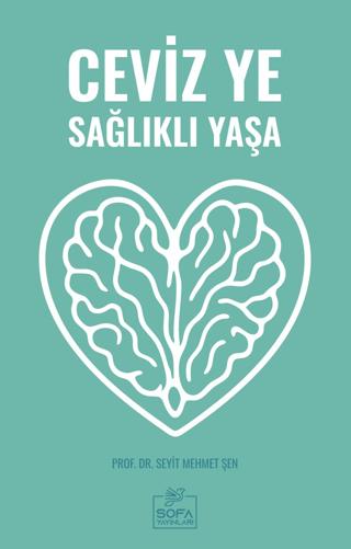 Ceviz Ye Sağlıklı Yaşa | Sofa Yayıncılık (Ciltsiz)  - Resim 1