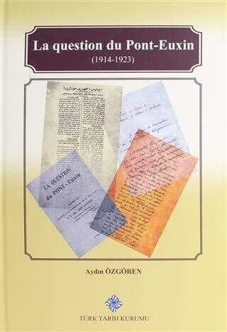 La Question Du Pont-Euxin 1914-1923 - Aydın Özgören kitap kapağı