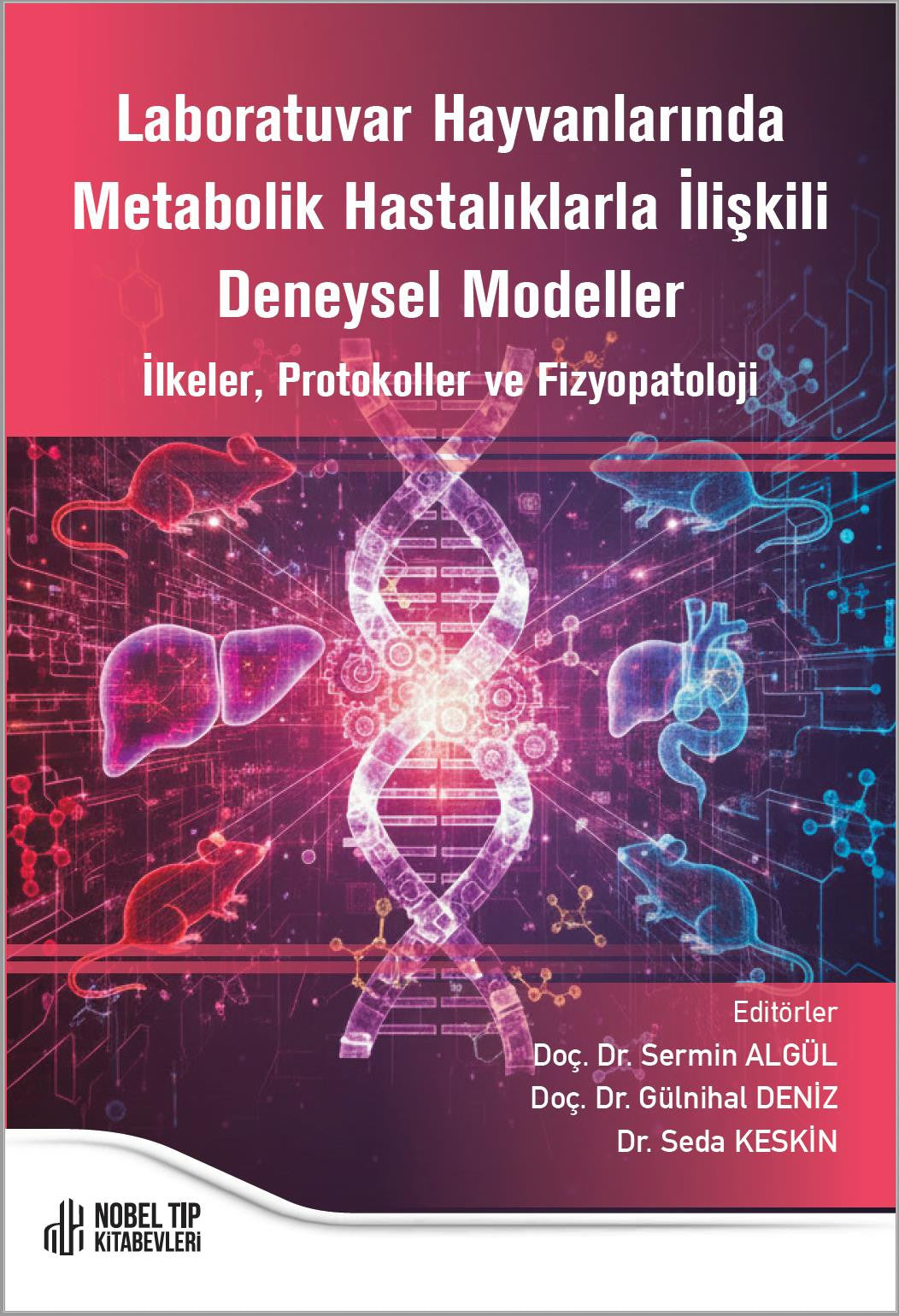 Laboratuvar Hayvanlarında Metabolik Hastalıklarla İlişkili Deneysel Modeller İlkeler, Protokoller ve Fizyopatoloji kitap kapağı