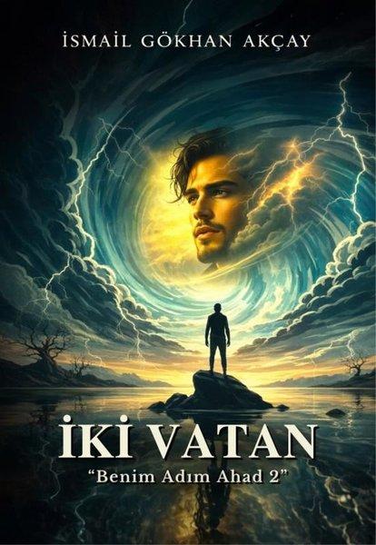 İki Vatan - Benim Adım Ahad 2 | MST Ajans Production (İnce Kapak)  - Resim 1