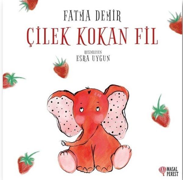 Çilek Kokan Fil | Masalperest (İnce Kapak)  - Resim 1