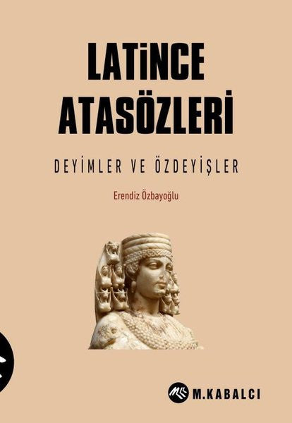 Latince Atasözleri Deyimler ve Özdeyişler - Erendiz Özbayoğlu kitap kapağı