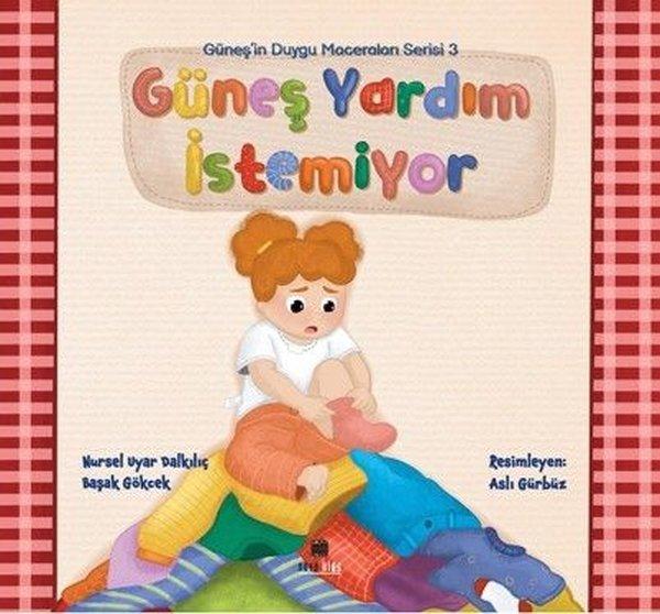 Güneş Yardım İstemiyor - Güneş'in Duygu Maceraları Serisi 3 | Nova Kids (İnce Kapak)  - Resim 1