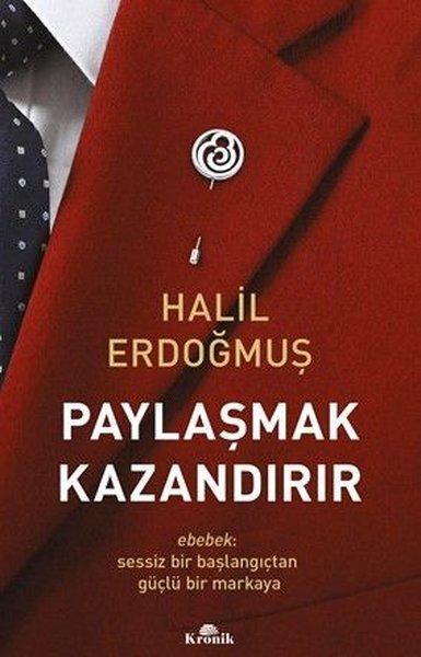 Paylaşmak Kazandırır - Ebebek: Sessiz Bir Başlangıçtan Güçlü Bir Markaya | Kronik Kitap (İnce Kapak)  - Resim 1