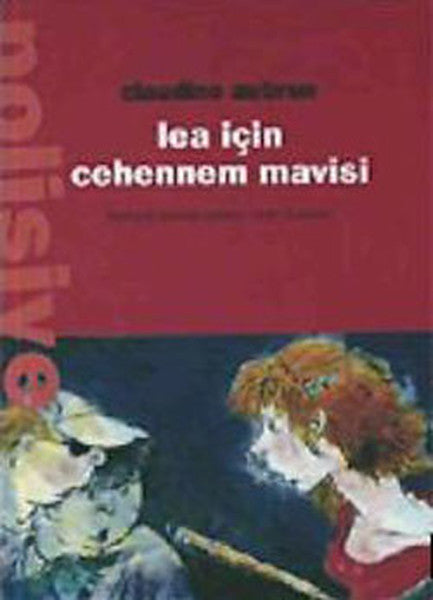 Lea İçin Cehennem Mavisi - Claudine Aubrun kitap kapağı