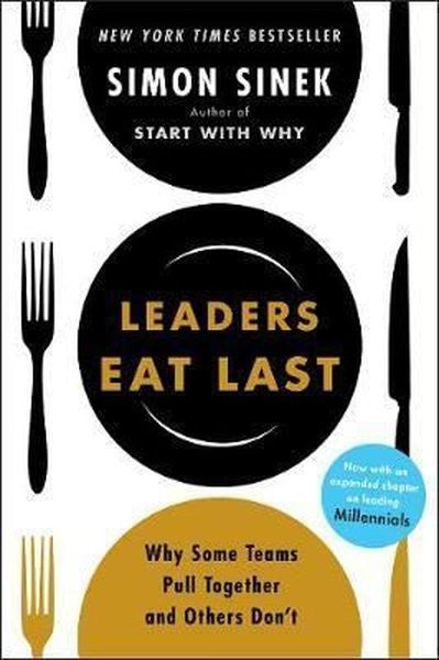 Leaders Eat Last: Why Some Teams Pull Together and Others Don't - Simon Sinek kitap kapağı