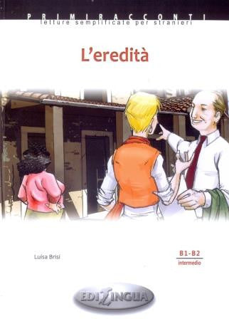 L'eredita +CD (İtalyanca Okuma Kitabı Orta Seviye) B1-B2 - Luisa Brisi kitap kapağı