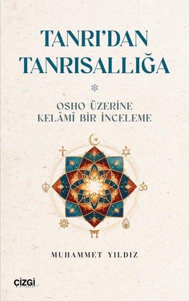 Tanrı'dan Tanrısallığa - Osho Üzerine Kelami Bir İnceleme | Çizgi Kitabevi (İnce Kapak)  - Resim 1