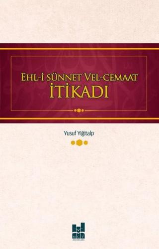 Ehl-i Sünnet Vel-Cemaat İtikadı