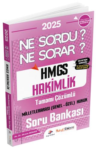 2025 Hukuk Atölyesi HMGS Milletlerarası Hukuk Ne Sordu Ne Sorar Soru Bankası Çözümlü | Dizgi Kitap (Ciltsiz)  - Resim 1