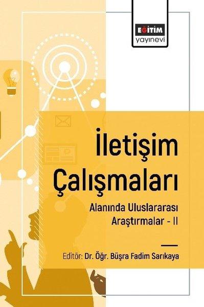 İletişim Çalışmaları Alanında Uluslararası Araştırmalar 2 | Eğitim Yayınevi (İnce Kapak)  - Resim 1