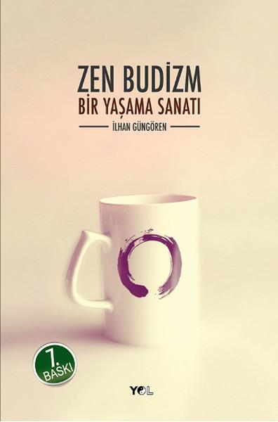 Zen Budizm Bir Yaşama Sanatı | Yol Yayınları - İnceleme Dizisi (İnce Kapak)  - Resim 1