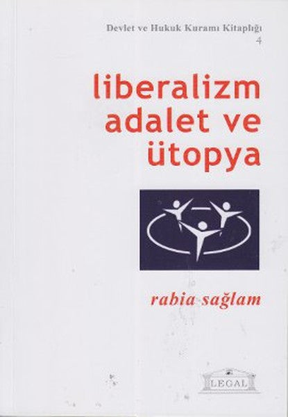 Liberalizm Adalet ve Ütopya - Rabia Sağlam kitap kapağı