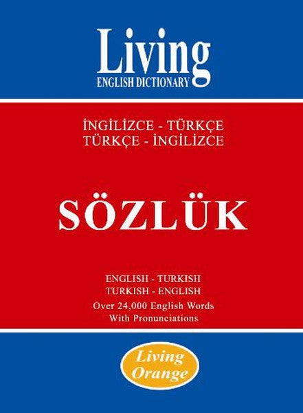Living Orange İngilizce - Türkçe Türkçe - İngilizce Sözlük - Kolektif kitap kapağı