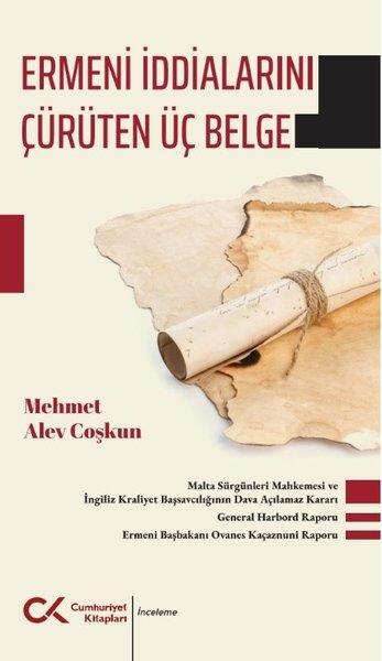 Ermeni İddialarını Çürüten Üç Belge | Cumhuriyet Kitapları (İnce Kapak)  - Resim 1