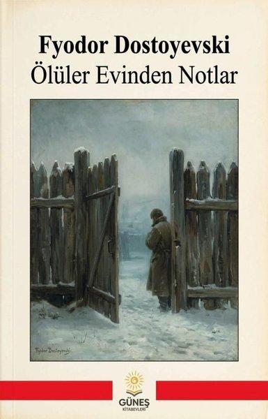 Ölüler Evinden Notlar | Güneş Kitabevleri (İnce Kapak)  - Resim 1