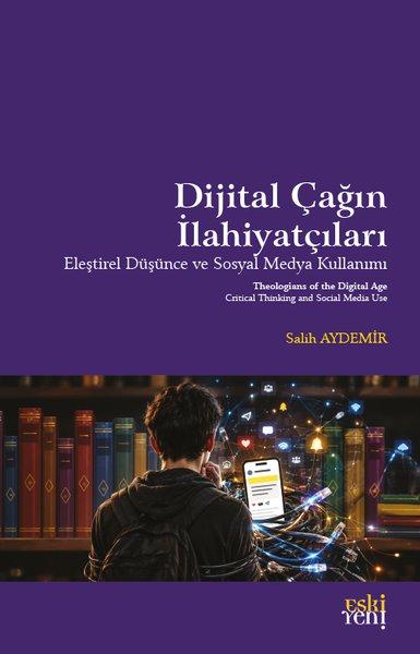Dijital Çağın İlahiyatçıları | Eskiyeni Yayınları (İnce Kapak)  - Resim 1