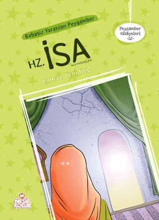Peygamber Hikayeleri 12: Hz. İsa (Aleyhisselam)