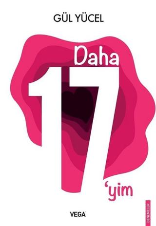 Daha 17'yim | Vega Yayınları (Ciltsiz)  - Resim 1